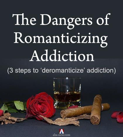 Exposed The Dangers Of Romanticizing Addiction Aha Now